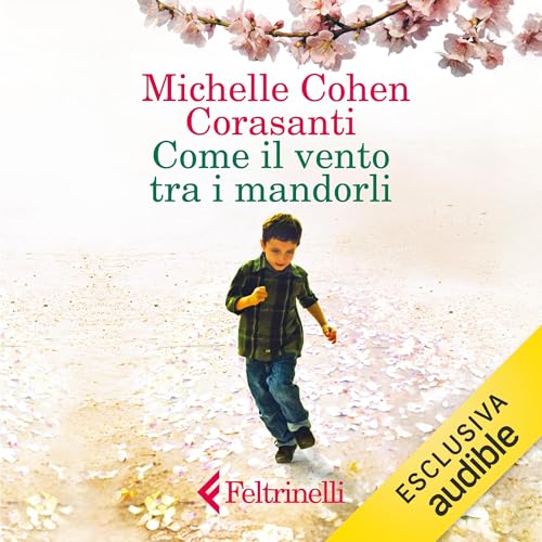Come il vento tra i mandorli by Michelle Cohen Corasanti