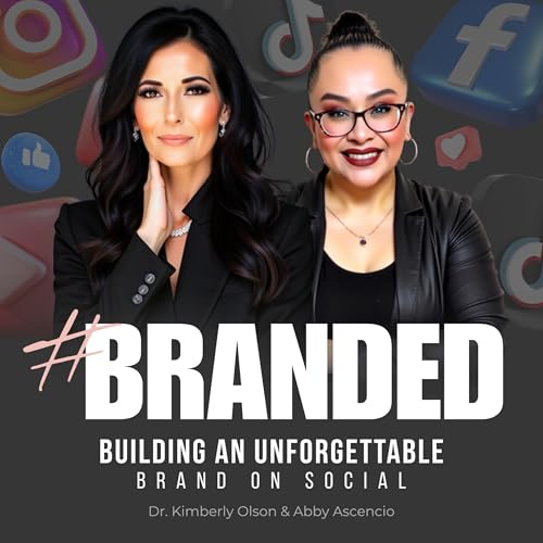 #Branded by Dr. Kimberly Olson