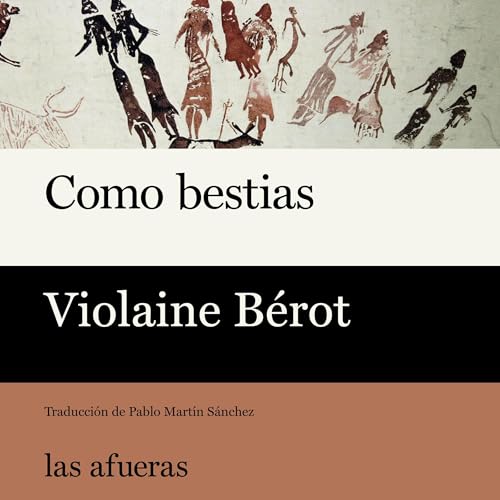 Como bestias by Violaine Bérot