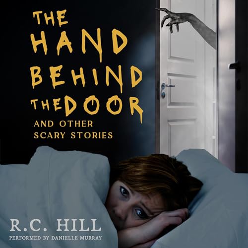 The Hand Behind the Door and Other Scary Stories