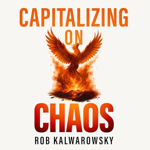 Capitalizing On Chaos