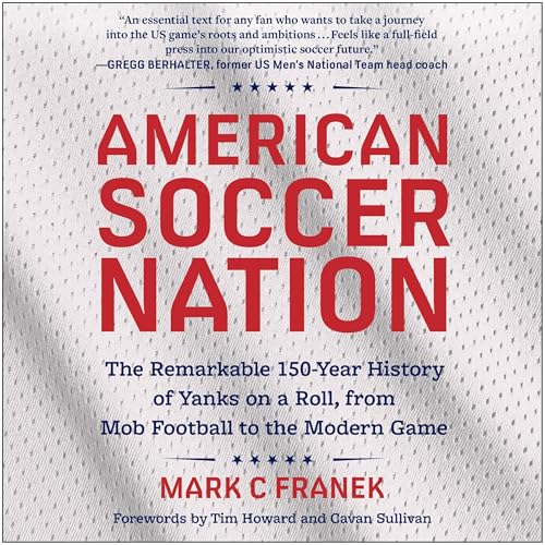 American Soccer Nation by Mark C Franek