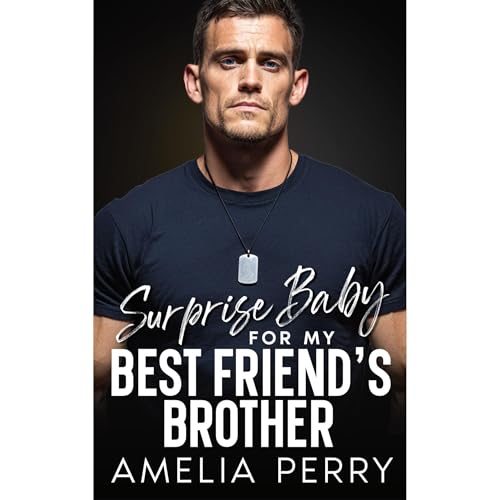 Surprise Baby For My Best Friend's Brother