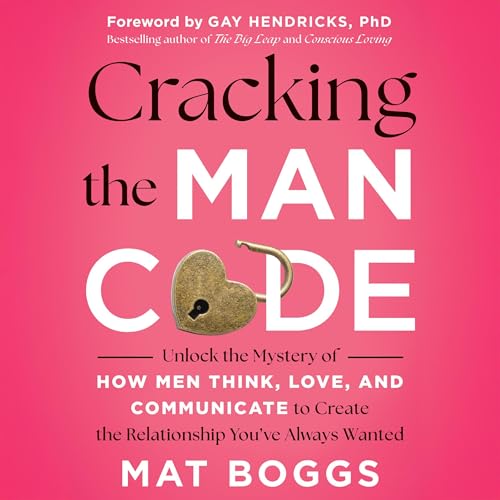 Cracking the Man Code by Mat Boggs