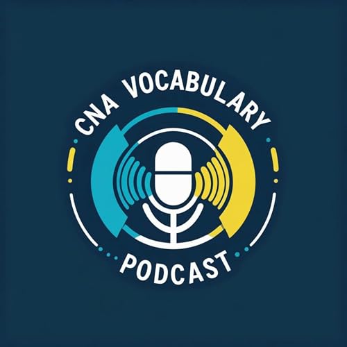 CNA Vocabulary Podcast by Ioan Elvis Sersea
