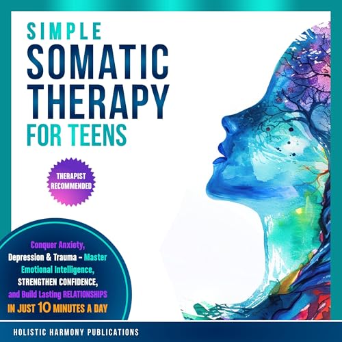 Simple Somatic Therapy for Teens