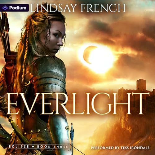 Everlight: A Sci-Fi Romantasy by Lindsay French