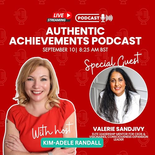 Leading with Soul: Valerie Sandjivy on Adaptive Leadership, Emotional Intelligence & Transformational Growth