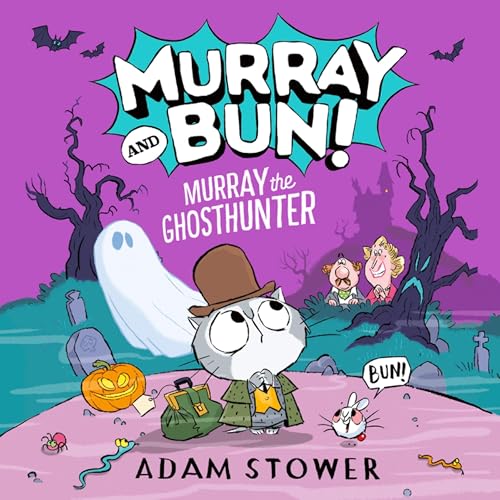 Murray the Ghosthunter by Adam Stower