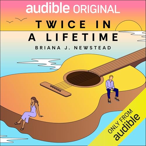 Twice in a Lifetime by Briana J Newstead