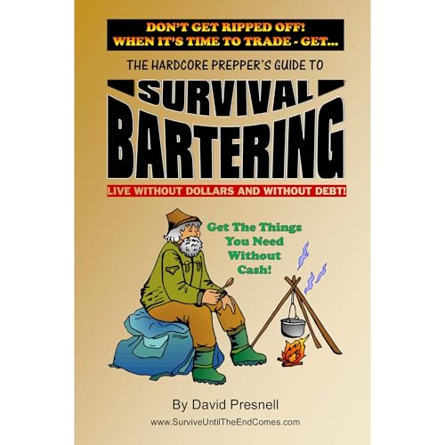 The Hardcore Prepper's Guide to Survival Bartering