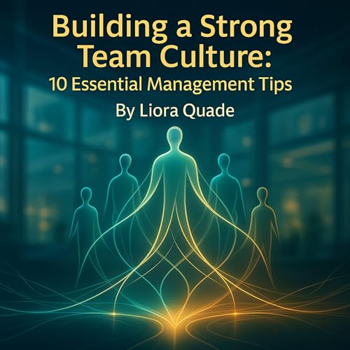 Building a Strong Team Culture