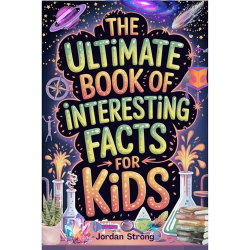 The Ultimate Book of Interesting Facts for Kids