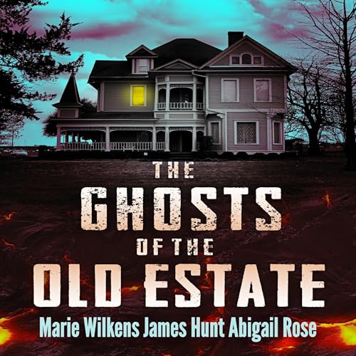 Ghosts of the Old Estate: A Small Town Riveting Haunted House Mystery Boxset