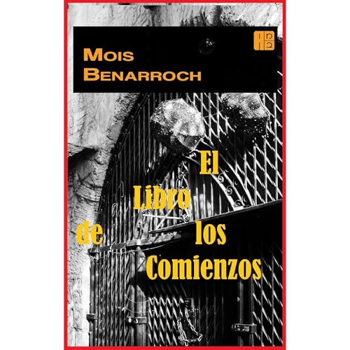 El libro de los comienzos by Mois Benarroch