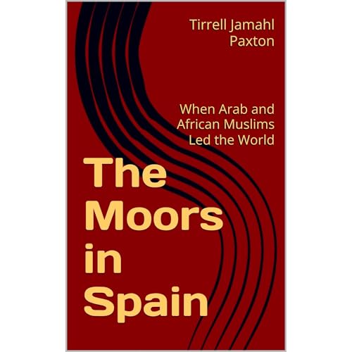 The Moors in Spain by Tirrell Jamahl Paxton