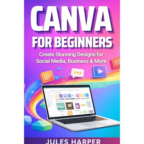 Canva For Beginners by Jules Harper