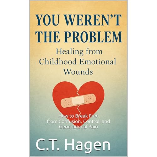 You Weren’t the Problem by C.T. Hagen