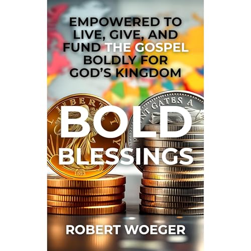 Bold Blessings by Robert Woeger