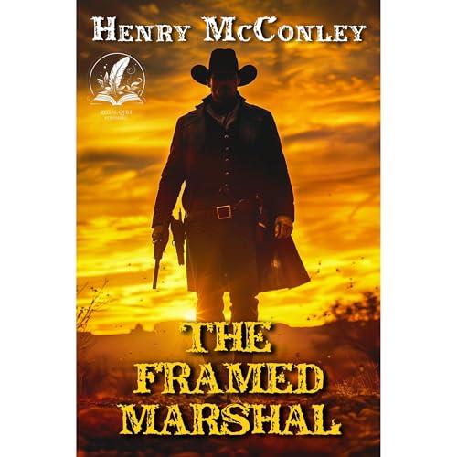 The Framed Marshal by Henry McConley