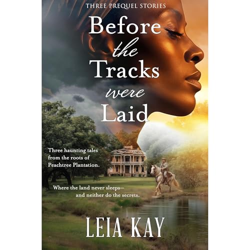 Before the Tracks Were Laid by Leia Kay