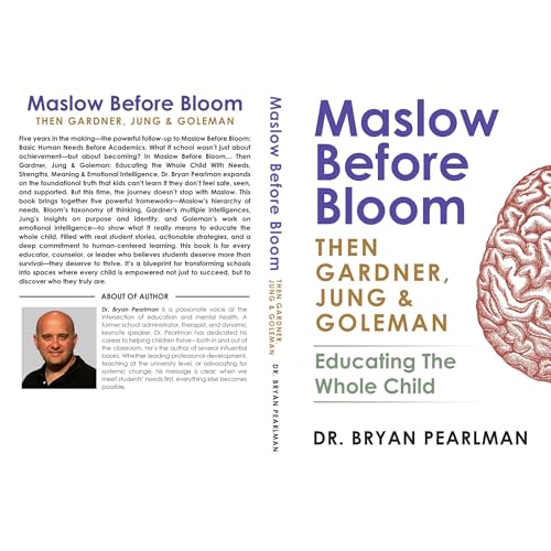 Maslow Before Bloom: Then Gardner, Jung & Goleman by Bryan Pearlman