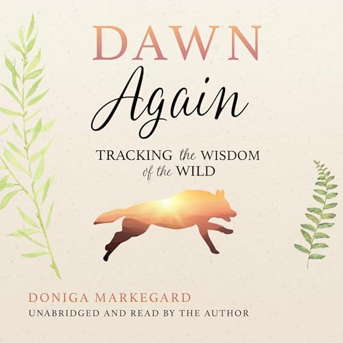 Dawn Again by Doniga Markegard