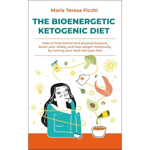 THE BIOENERGETIC KETOGENIC DIET
