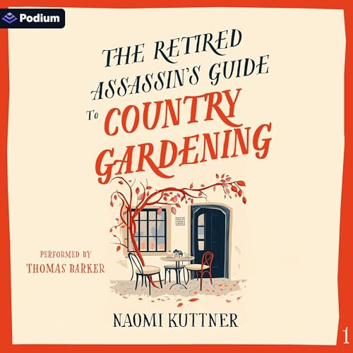 The Retired Assassin's Guide to Country Gardening