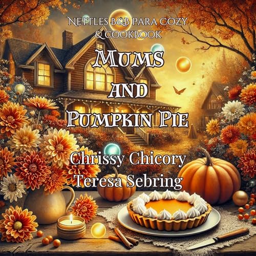 Mums and Pumpkin Pie