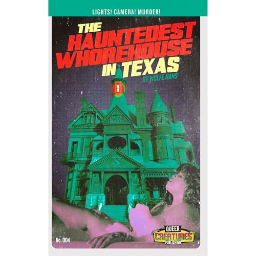 The Hauntedest Whorehouse in Texas