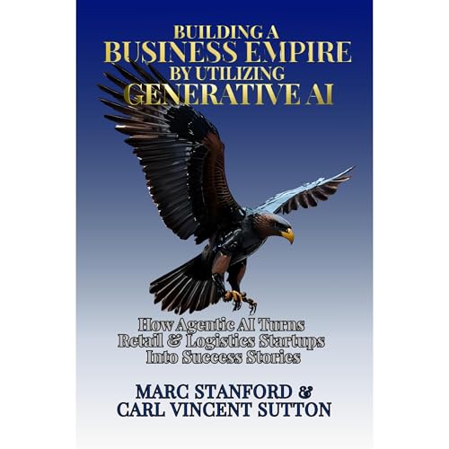 BUILDING A BUSINESS EMPIRE BY UTILIZING GENERATIVE AI