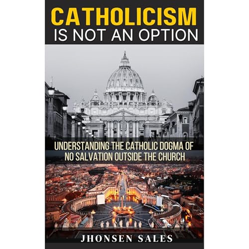 Catholicism is not an Option