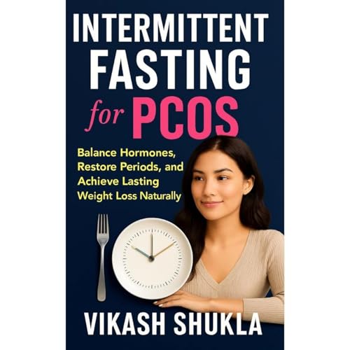 Intermittent Fasting for PCOS by Vikash Shukla