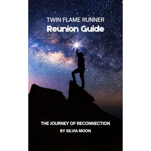 Twin Flame Runner Reunion Guide by Silvia Moon