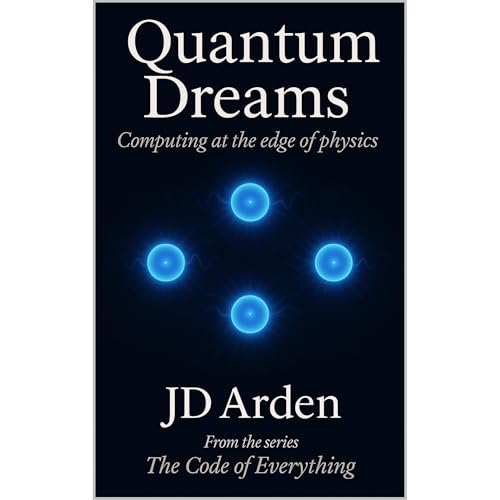 QUANTUM DREAMS by JD Arden