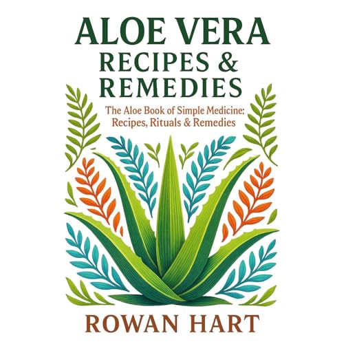 Aloe Vera Recipes & Remedies