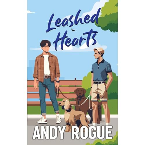 Leashed Hearts by Andy Rogue