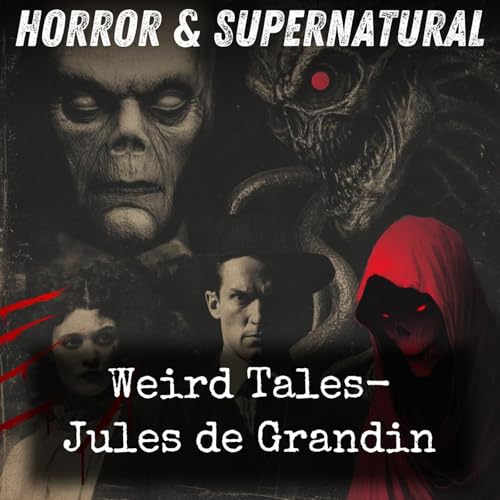 Weird Tales- Jules de Grandin