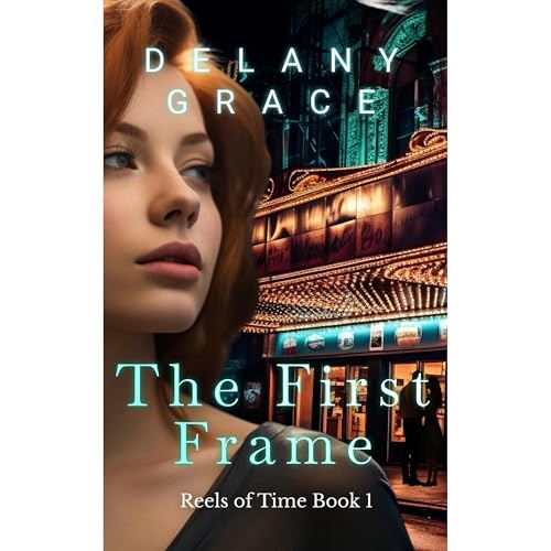 The First Frame by Delany Grace