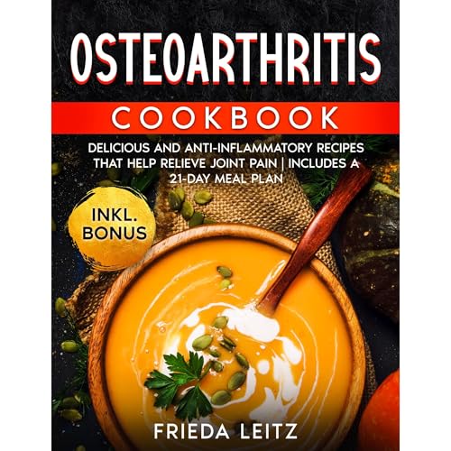 OSTEOARTHRITIS COOKBOOK by Frieda Leitz