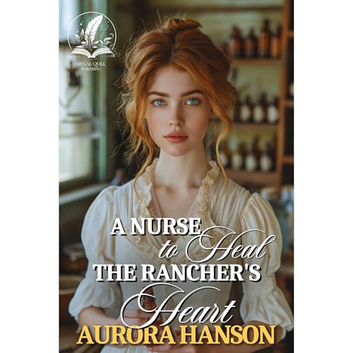 A Nurse to Heal the Rancher's Heart