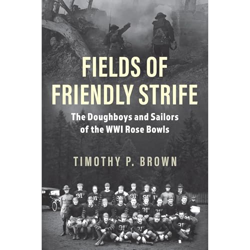 Fields of Friendly Strife by Timothy P. Brown