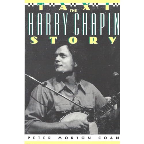 Taxi, The Harry Chapin Story by Peter Morton Coan