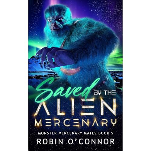 Saved by the Alien Mercenary