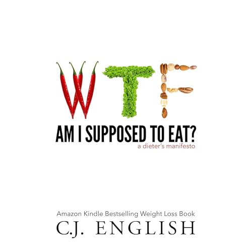 WTF am I Supposed To Eat?