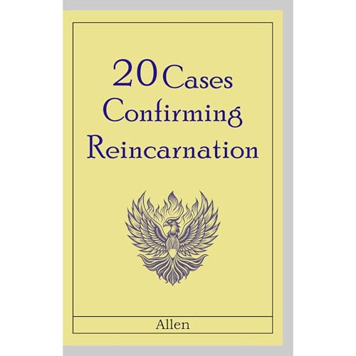 20 Cases Confirming Reincarnation by Miles Allen