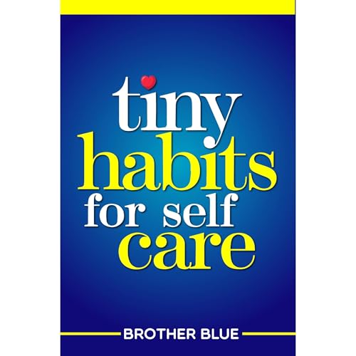 Tiny Habits for Self Care