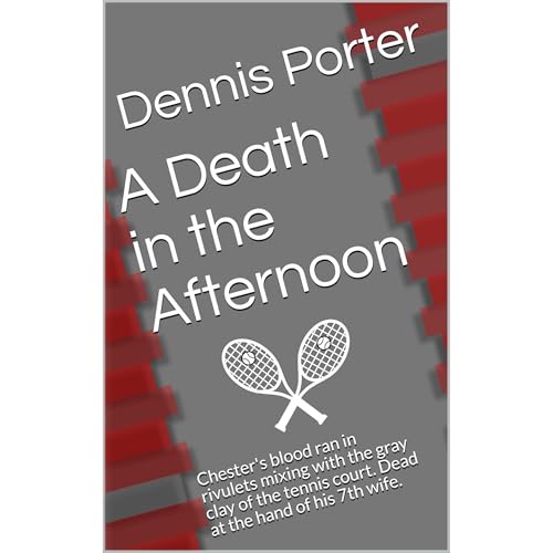A Death in the Afternoon by Dennis Porter