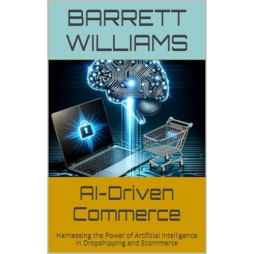 AI-Driven Commerce by Barrett Williams